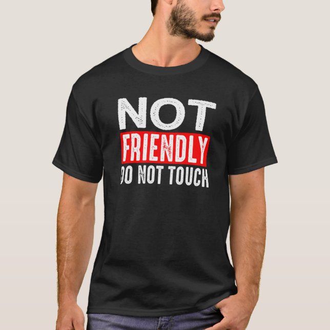 Camiseta Não Amigável  Não Tocar          (Frente)