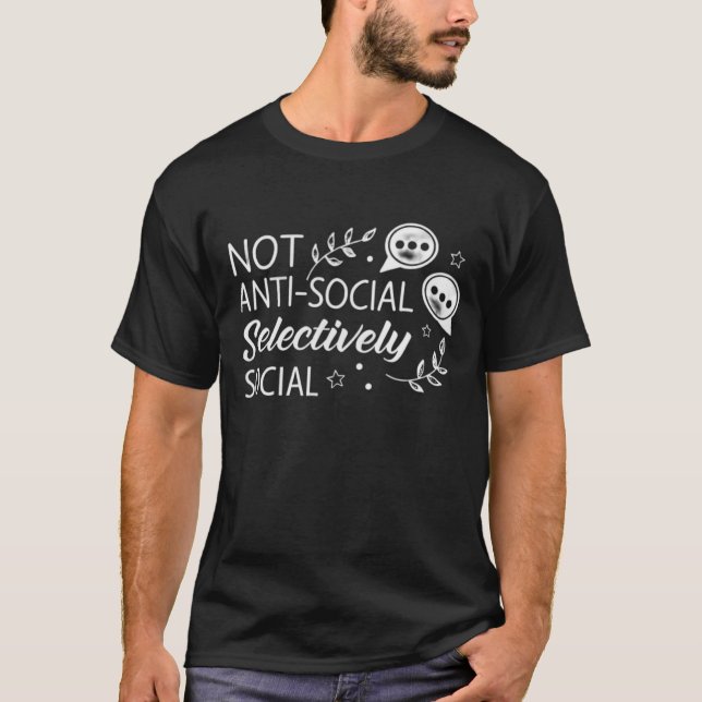 Camiseta Não antissocial, seletivamente social (Frente)