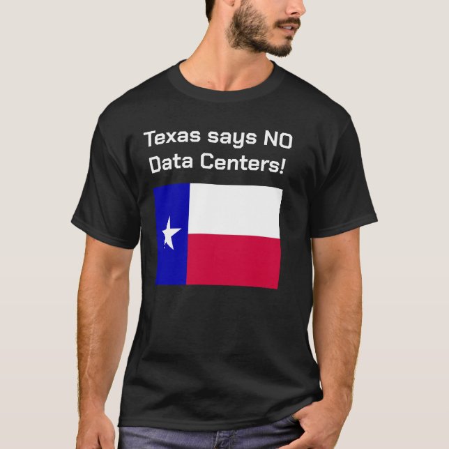 Camiseta Não aos Centros de Dados Texas. (Frente)