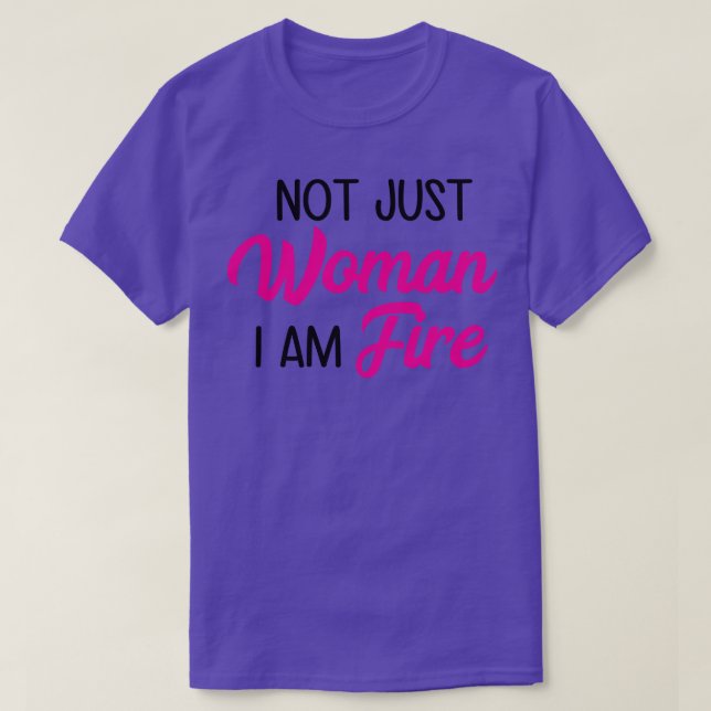 Camiseta Não Apenas Mulheres Eu Sou Fogo (Frente do Design)