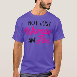 Camiseta Não Apenas Mulheres Eu Sou Fogo