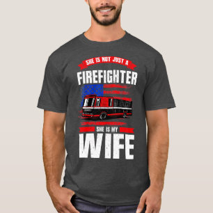 Camiseta Não Apenas Um Bombeiro Minha Esposa É Um Fi Bombei