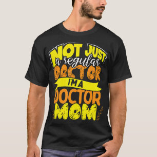 Camiseta Não Apenas Um Médico Normal, Sou Médica Mãe