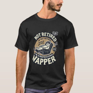 Camiseta Não aposentado Sou um Napper profissional engraçad
