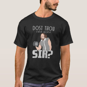 Camiseta Não, até mesmo, Hoist Sir Weighelevando Bodybuildi