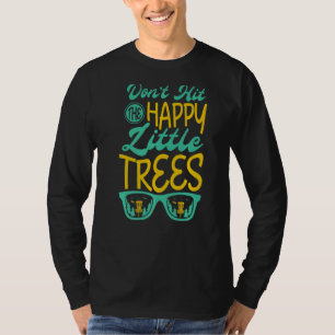 Camiseta Não Atingir As Pequenas Árvores Felizes Por Um Gol