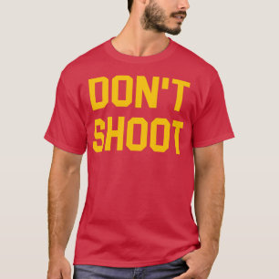 CAMISETA NÃO ATIRAR