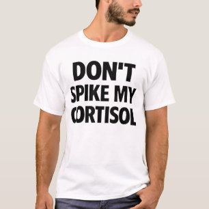 Camiseta Não Aumente Meu Cortisol