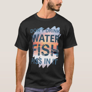 Camiseta Não Beba Água Pescaria