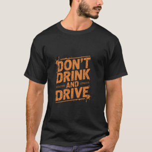 Camiseta Não Beba E Dirija Conselhos Divertidos Para Uma Di