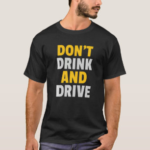 Camiseta Não beba e dirija conselhos para o amor do carro d