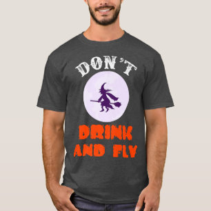 Camiseta Não Beba E Voe Dia de as Bruxas engraçado Costume