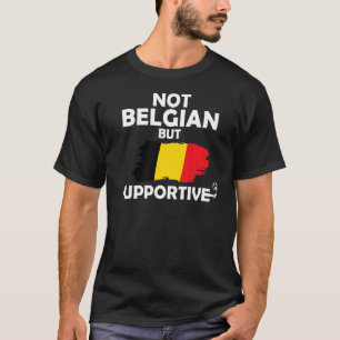 Camiseta Não Belga, Mas Futebol Belga Apoiante