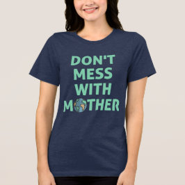 Camiseta Não brinque com a mãe!