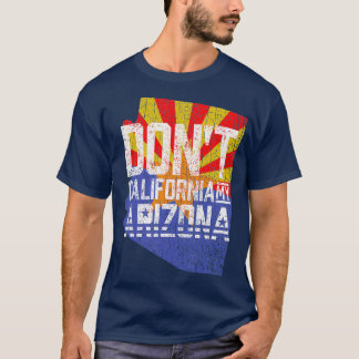 Camiseta Não California Minha Arizona