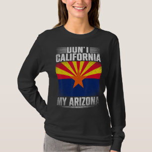 Camiseta Não California Minha Arizona Republicana