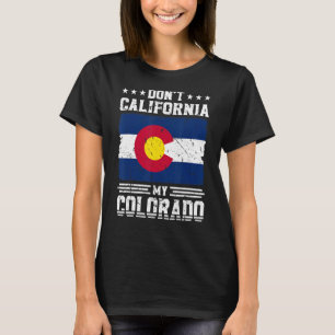 Camiseta Não California My Colorado Anti Liberal Conserva