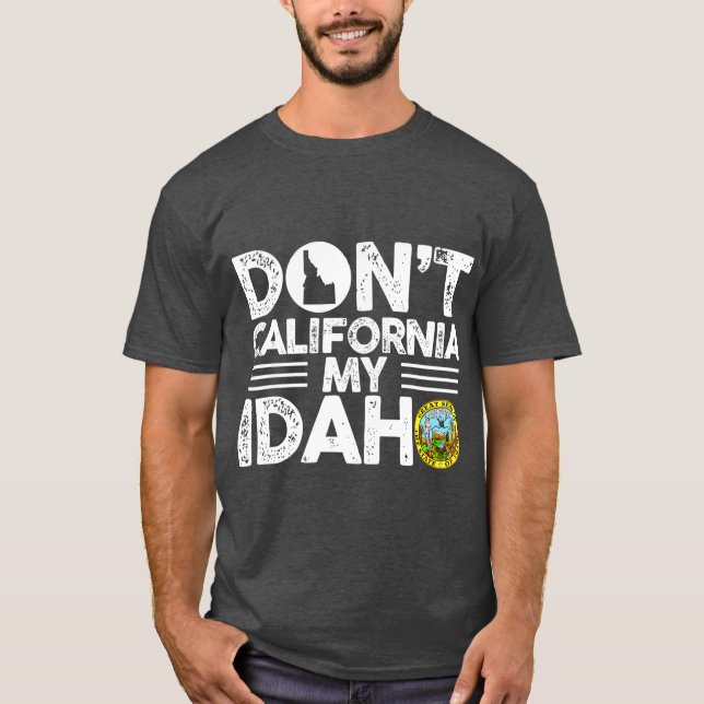 Camiseta Não California My Idaho Funny Gift For Idaho (Frente)