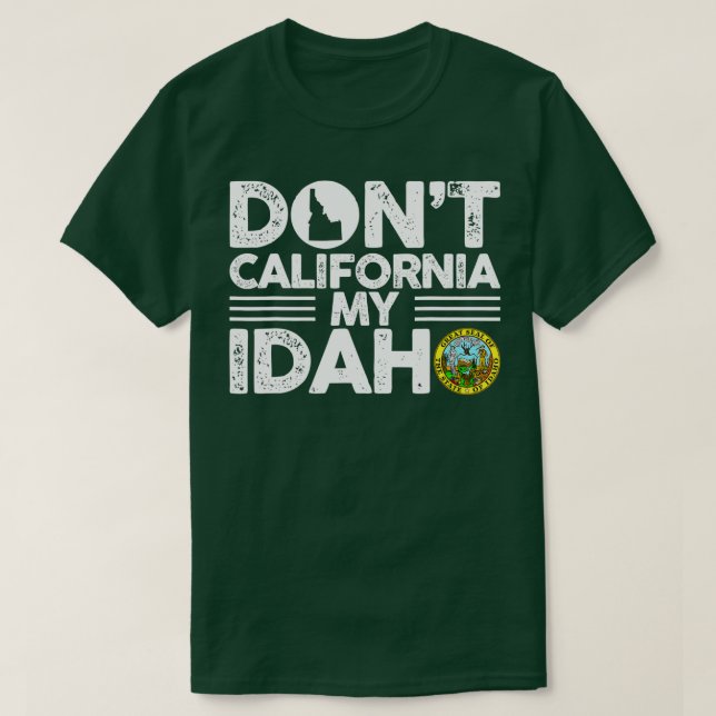 Camiseta Não California My Idaho Funny Gift For Idaho Love (Frente do Design)
