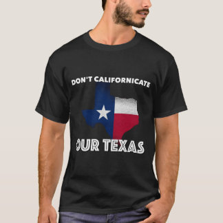 Camiseta Não californicate Texas