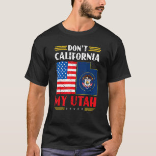 Camiseta Não Californiu Meu Utah Anti Liberal Conservador