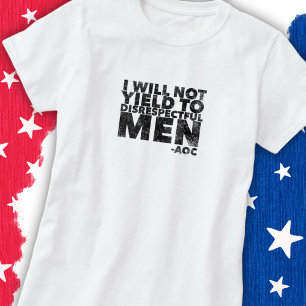 Camiseta Não Cederei a Homens Desrespeitosos