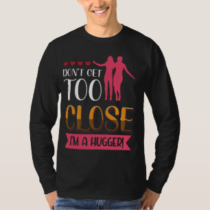 Camiseta Não chegue muito perto, sou uma declaração de negr