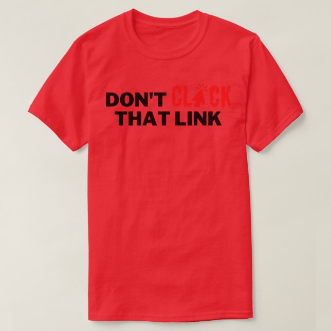 Camiseta Não Clique Nesse Link 2 (Frente do Design)