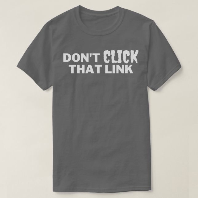Camiseta Não Clique Nesse Link 5 (Frente do Design)