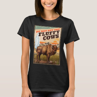 Camiseta Não Coloque As Vacas Fluffy Bison