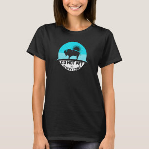 Camiseta Não Coloque As Vacas Fluffy Bison Buffalo Wildlif