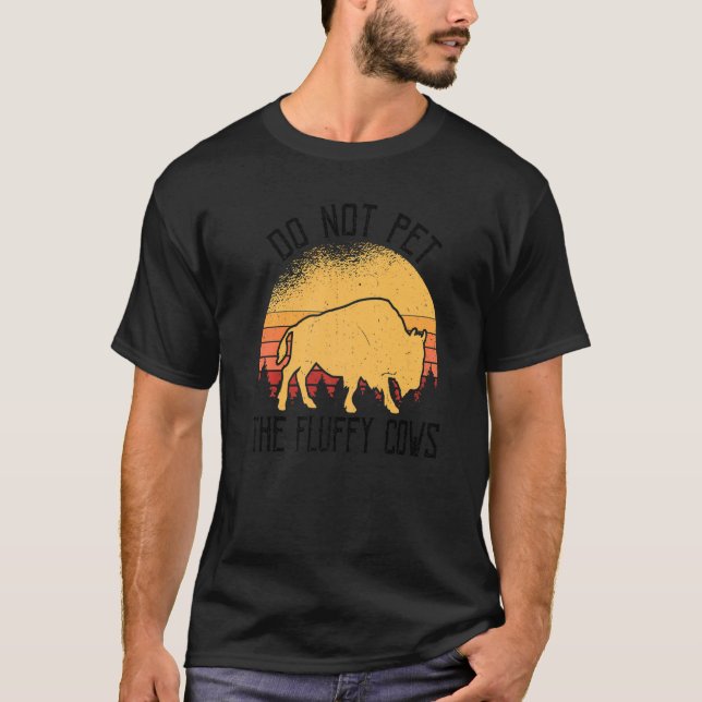 Camiseta Não Coloque As Vacas Fluffy Bison Yellowstone Buff (Frente)