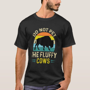 Camiseta Não Coloque As Vacas Fluffy Na Agricultura