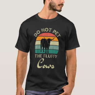 Camiseta Não Coloque As Vacas Fluffy Retro Texas Longhorn C