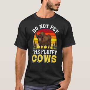 Camiseta Não Coloque As Vacas Fluffy Yellowstone National P