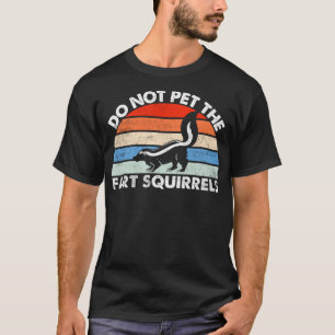 Camiseta Não Coloque os esquilos de arte em um Skunk engraç
