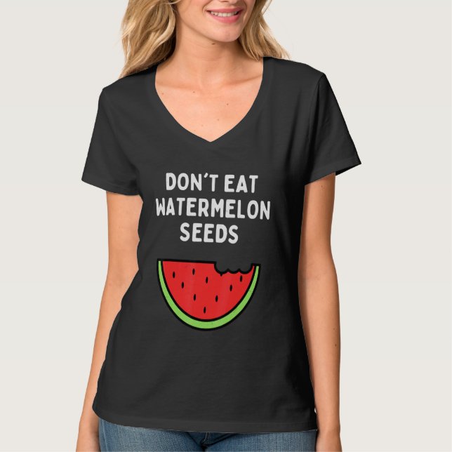 Camiseta Não Coma Melancia Semente a Gravidez das Mulheres (Frente)