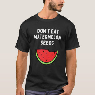 Camiseta Não Coma Melancia Semente a Gravidez das Mulheres