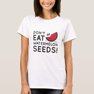 Camiseta Não coma sementes de melancia
