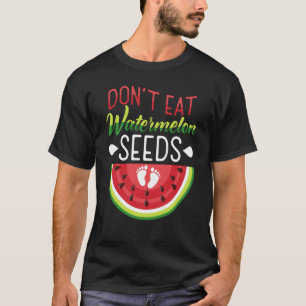 Camiseta Não Coma Sementes de Melancia Gestante Mãe Para Se