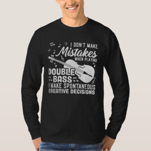 Camiseta Não Cometa Erros Tocando Contrabaixo Decisões Cria