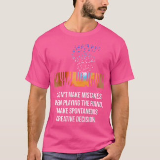 Camiseta Não Cometo Erros Ao Tocar Piano