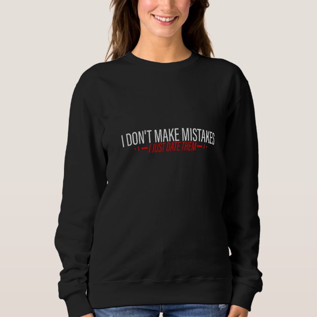 Camiseta Não Cometo Erros, Eu Apenas Namoro Com Eles (Frente)