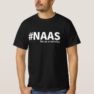 Camiseta Não como um Serviço   NAAS Tech Humor