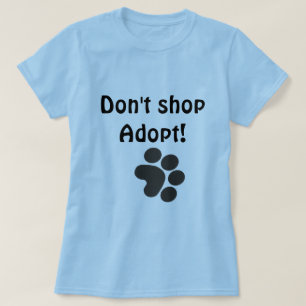 Camiseta Não comprar adotam!