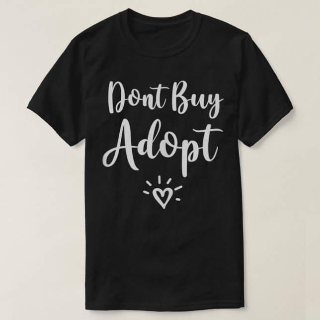 Camiseta Não Comprar Adotar Cão e Ca do Anúncio de Adoção P (Frente do Design)