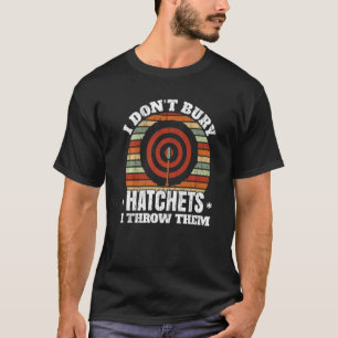 Camiseta Não Comprar Hatchets Eu jogo Ax Thrower Ax