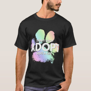 Camiseta Não Compre Adotar. Gato de Cão Salvamento Tipo Ani
