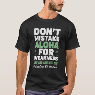 Camiseta Não confunda Aloha com defensor de fraqueza do Hav