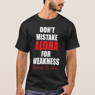 Camiseta Não confunda Aloha com defensores de fraqueza de H